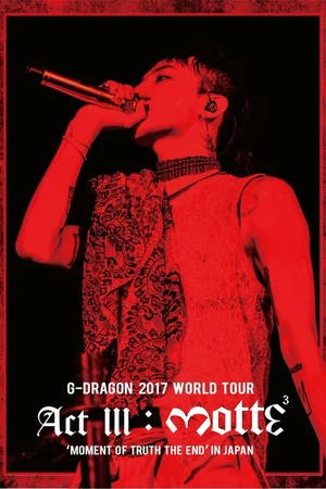 Постер к фильму Kwon Ji Yong Act III: Motte (2018)