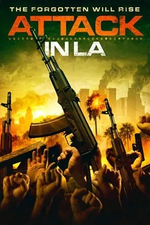 Постер к фильму Attack in LA (2018)