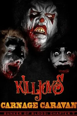 Постер к фильму Bunker of Blood 07: Killjoys Carnage Caravan (2019)
