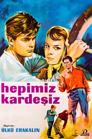 Постер к фильму Hepimiz kardesiz (1964)