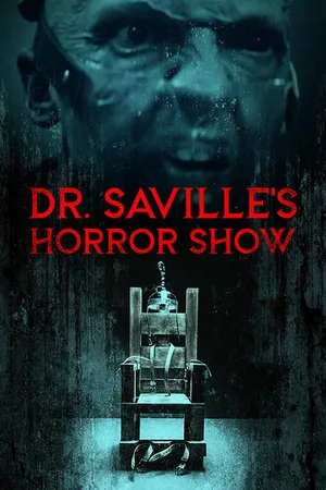 Постер к фильму Dr. Saville's Horror Show (2022)