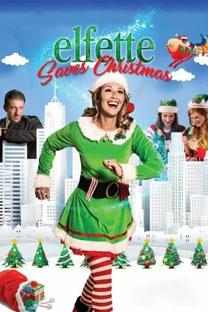 Постер к фильму Elfette Saves Christmas (2019)