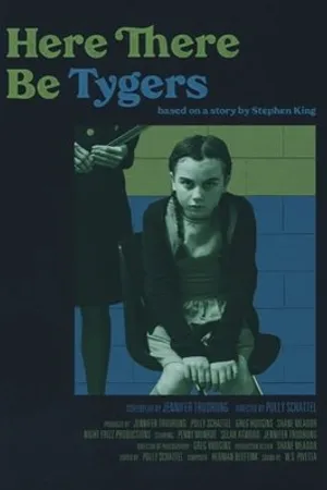 Постер к фильму Here There Be Tygers (2019)