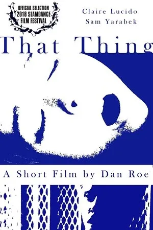 Постер к фильму That Thing (2018)