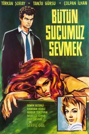 Постер к фильму Bütün suçumuz sevmek (1963)