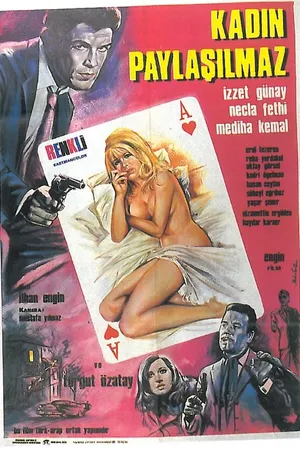 Постер к фильму Kadin Paylasilmaz (1968)