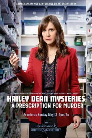 Постер к фильму Hailey Dean Mysteries: A Prescription for Murder (2019)