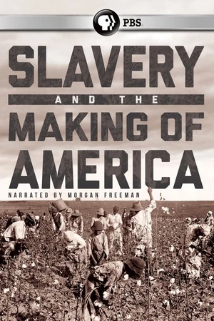 Постер к сериалу Slavery and the Making of America (2005)
