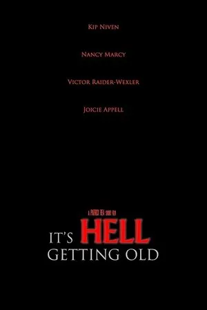 Постер к фильму It's Hell Getting Old (2019)
