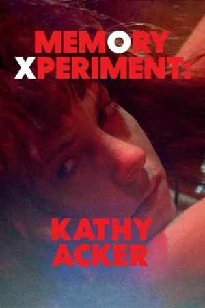 Постер к фильму Memory Xperiment: Kathy Acker (2019)