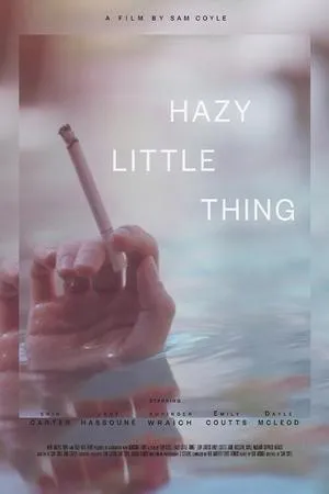 Постер к фильму Hazy Little Thing (2020)