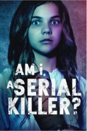 Постер к фильму Am I a Serial Killer? (2019)
