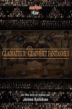 Постер к фильму Gladiateur, glaive et fantasmes (2018)