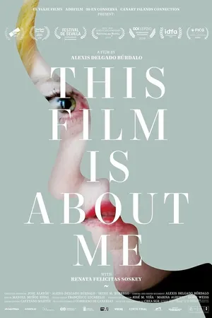 Постер к фильму This Film Is About Me (2019)