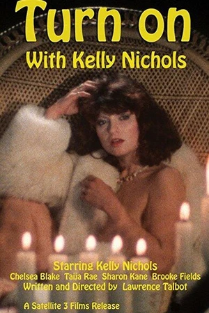 Постер к фильму Turn on with Kelly Nichols (1984)