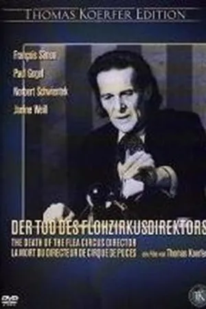 Постер к фильму Смерть директора блошиного цирка (1973)