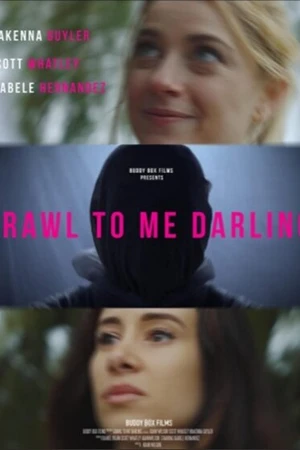 Постер к фильму Crawl to Me Darling (2020)