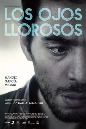 Постер к фильму Los ojos llorosos (2018)