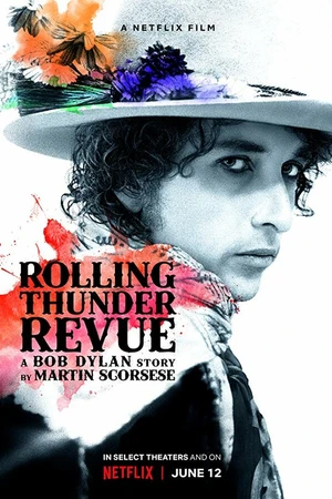 Постер к фильму Rolling Thunder Revue: История Боба Дилана глазами Мартина Скорсезе (2019)
