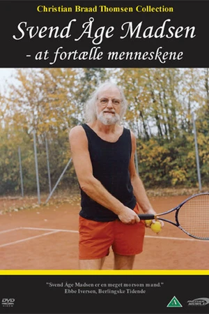 Постер к фильму Svend Åge Madsen - at fortælle menneskene (2002)