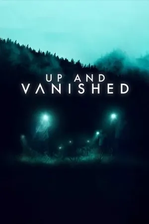 Постер к сериалу Up and Vanished (2019)