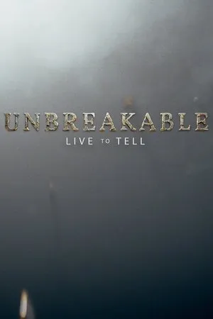 Постер к сериалу Unbreakable: Live to Tell (2019)
