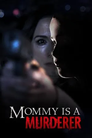 Постер к фильму Mommy Is a Murderer (2020)