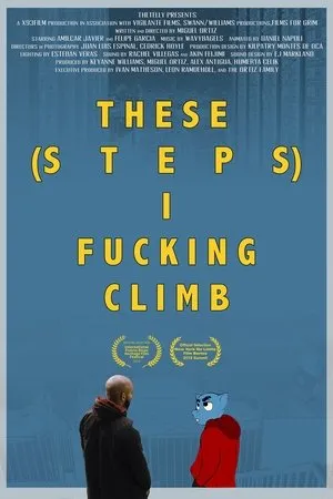 Постер к мультфильму These Steps I Fucking Climb (2019)