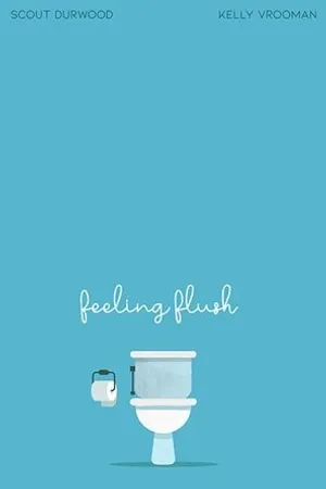 Постер к фильму Feeling Flush (2020)