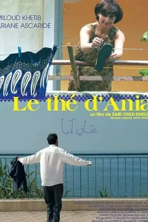 Постер к фильму Le thé d'Ania (2004)