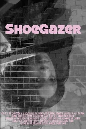 Постер к фильму ShoeGazer (2019)