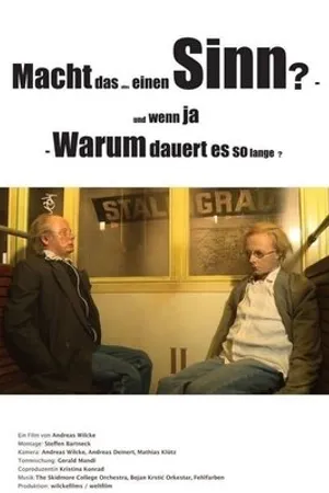 Постер к фильму Macht das alles einen Sinn? Und wenn ja: Warum dauert es so lange? (2019)