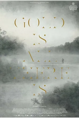 Постер к фильму Gold Is All There Is (2019)