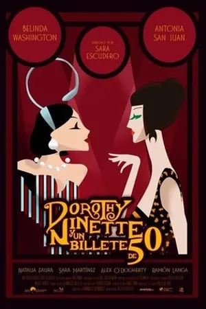 Постер к фильму Dorothy, Ninette y un Billete de 50 (2019)