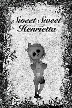 Постер к фильму Sweet Sweet Henrietta (2019)