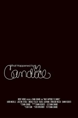 Постер к фильму What Happened to Candice (2019)