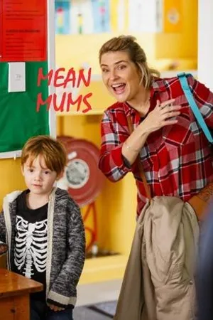 Постер к сериалу Mean Mums (2019)