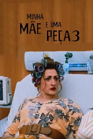 Постер к фильму Minha Mãe é uma Peça 3: O Filme (2019)