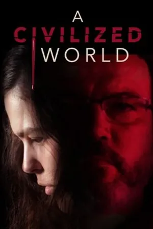 Постер к фильму A Civilized World (2019)