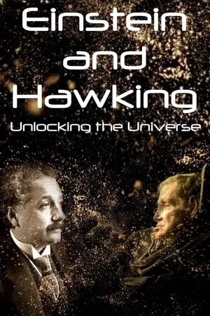 Постер к фильму Einstein and Hawking: Unlocking the Universe (2019)