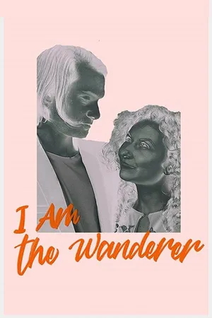 Постер к фильму I am the Wanderer (2019)