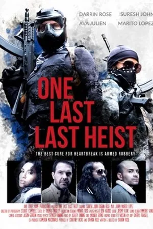 Постер к фильму One Last Last Heist (2019)