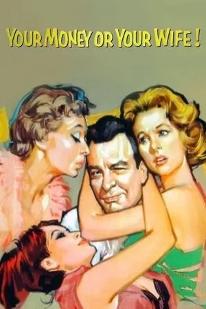 Постер к фильму Your Money or Your Wife (1960)