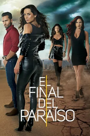 Постер к сериалу El Final del Paraíso (2019)