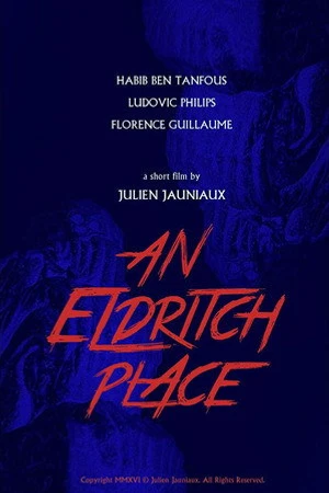 Постер к фильму An Eldritch Place (2016)