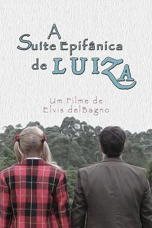 Постер к фильму A Suíte Epifânica de Luiza (2017)