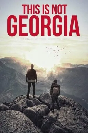 Постер к фильму This Is Not Georgia (2020)
