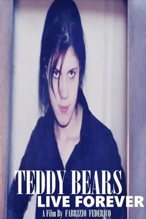 Постер к фильму Teddy Bears Live Forever (2019)
