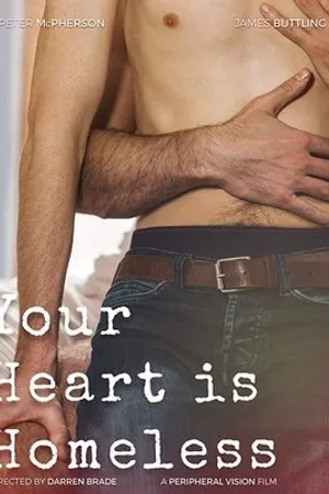 Постер к фильму Your Heart is Homeless (2019)