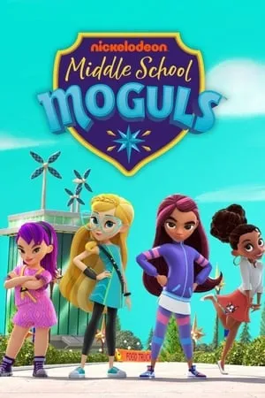 Постер к мультсериалу Middle School Moguls (2019)